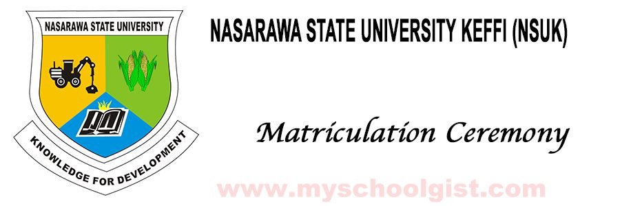 Nasarawa State University Keffi (NSUK) Matriculation Ceremony Schedule