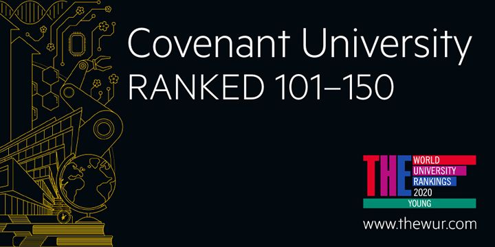  Covenant University Rises 50 Places to 101-150 in Times Higher Education (THE) Young University Rankings