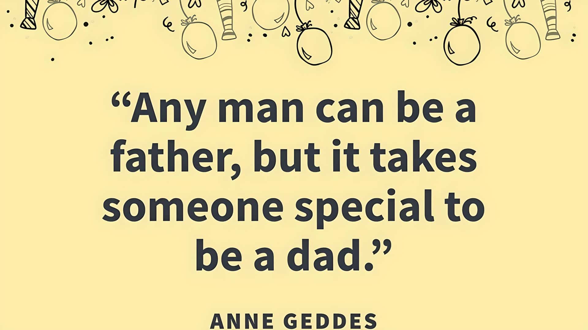 Inspirational Quotes to Celebrate Dad