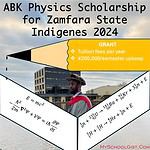 Apply for ABK Physics Scholarship for Zamfara Indigenes 2024